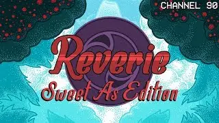 FEATURE PRESENTATION: Reverie ~Sweet As Edition~ | Episode 1 | Full Playthrough [NO COMMENTARY]