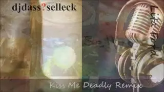 djdass?selleck Remix -  Kiss Me Deadly -  Lita Ford.