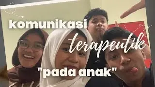 “Komunikasi Terapeutik pada Anak dalam Praktik Keperawatan: Membantu Anak Mengungkapkan Rasa Takut”