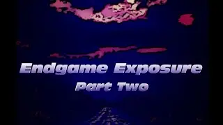 &ldquo;Endgame Exposure&rdquo; Part Two (10/02/2021) Pastor Jeffrey McLemore