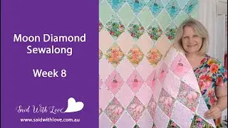 How to Quilt it for Week 8 Moon Diamond SAL with Said With Love
