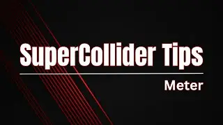 How To Use Meter In SuperCollider