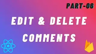 Edit and Delete the Comments || Instagram Clone || Part-06