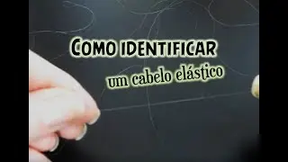 📌COMO IDENTIFICAR SE O CABELO T&Aacute; EL&Aacute;STICO?