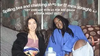 Get unready with us for bed @ 6am after a night out || Dani x Lex