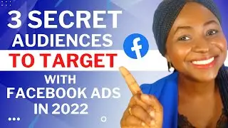 Top 3 Audiences to Target with Facebook Ads in 2022 | Facebook Ads Audience Targeting Secrets