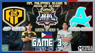 AP BREN vs AURORA GAMING Game 3 | APBR vs RORA Game 3 | MPL Philippines Season 15 Week 2 Day 1 | Bo3