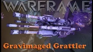 Warframe - Gravimaged Grattler