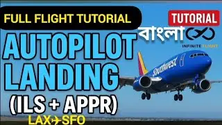 Infinite Flight Full Flight Tutorial with Autopilot Landing (ILS + APPR)