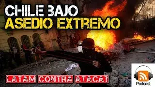 Chile Bajo Asedio Extremo #nomasmarchas