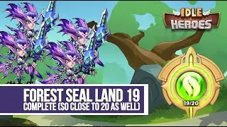 Idle Heroes - Forest Seal Land 19 COMPLETE