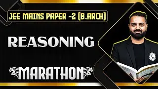 JEE Mains Paper 2 (B.Arch) Reasoning Marathon | MCQs + PYQs + Most Important Questions
