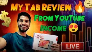 YouTube income se mangaya tab 😍 Lenovo Tab Plus Review 🔥MY YouTube Earning