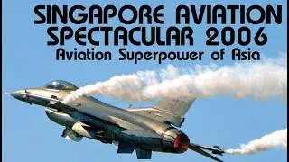 48. Singapore Aviation Spectacular 2006 - Asian Aerospace (Trailer)