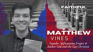 Can Faith and Queerness Coexist? Matthew Vines on Biblical Belonging