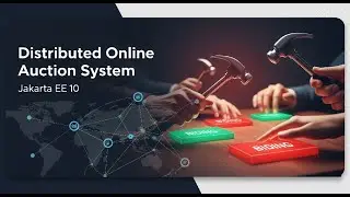 Distributed Online Auction System: Jakarta EE 10 Real-time Project Demo