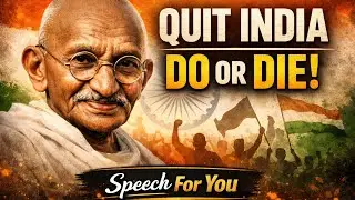 Mahatma Gandhi Quit India Speech