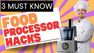 3 Must Know Food Processor Hacks