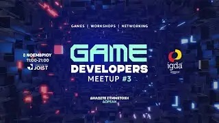 IGDA Greece - Game Developers Meetup 3