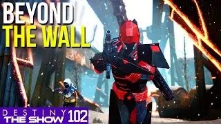 Bigger Better Patrol Zones | #102 Destiny The Show