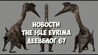 News! The Isle Evrima. DEVBLOG 67. And more! #theisleevrima