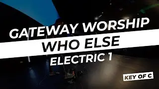 Who Else // Gateway Worship | Live In Ear Mix | Electric Guitar 1 key of C