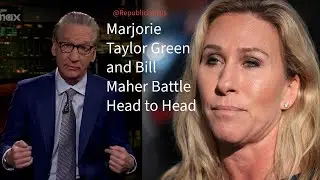 Marjorie Taylor Green and Bill Maher Battle on Important Political Issues
