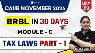 CAIIB Nov 2024 Free Online Classes | Tax Laws |CAIIB BRBL Important Topics |EduTap CAIIB Preparation