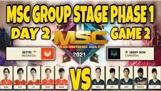 BIGETRON ALPHA VS IMPUNITY KH GAME 2  BO3    MSC GROUP STAGE PHASE 1 DAY2   MOBILE LEGANDS BANG BANG