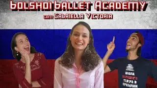 Como é a ESCOLA do BOLSHOI BALLET na RÚSSIA?! Internato, aulas e muito russo com Gabi Victoria!