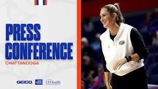 Florida Women's Basketball | Postgame Press Conference | Chattanooga