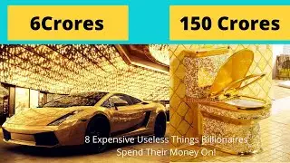 8 Expensive Useless Things Billionaires Spend Their Money On | QaQ Tv