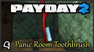 Panic Room Toothbrush [Payday 2] #payday2