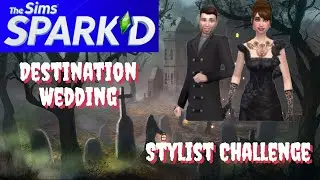 Sims Sparkd | Destination Wedding - Stylist Challenge | Part 1/2