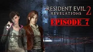 Resident Evil: Revelations 2 Walkthrough | Episode 2-1: Little Town of Horrors