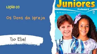 Li&ccedil;&atilde;o 03 [Juniores]: Os Dons da Igreja