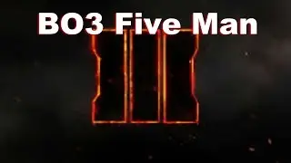 Bo3 5man