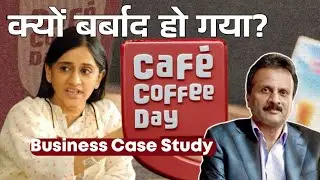 Why is India's Largest Coffee Chain Failed? Rise And Fall Of CCD | Cafe Coffee Day Case Study| StorY