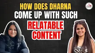 How does Dharna come up with such Relatable Content @dharnadurga