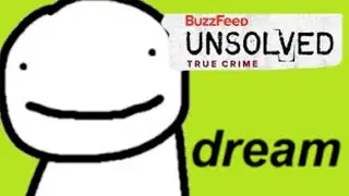 Unsolved mystery (Dream edition)