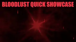 bloodlust quick showcase + cutscene || sol’s rng (by void)