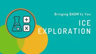 Bringing BADM to You: Ice Exploration