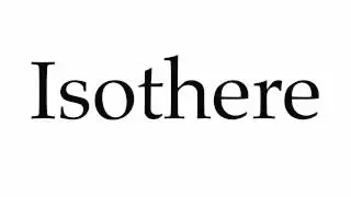 How to Pronounce Isothere