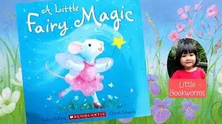 A Little Fairy Magic - Kids Books Read Aloud