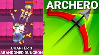 Archero Game Chapter 3 Abandoned Dungeon Normal Mode Gameplay Walkthrough