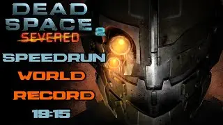 Dead Space 2 - Severed DLC - Speedrun - (World Record)