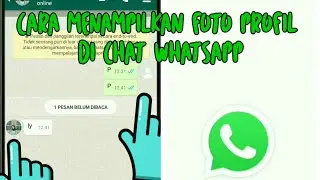 Cara menampilkan foto profil di chat WhatsApp terbaru 2021