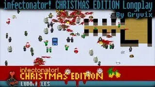 infectonator! Christmas Edition - Longplay / Full Playthrough / Walkthrough (no commentary) #zombies