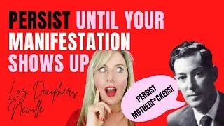 Why NEVILLE GODDARD Taught Persistence To Manifest (Law Of Assumption Simplified)