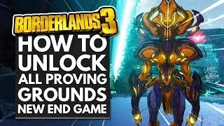 Borderlands 3 | How To Unlock The Proving Grounds End Game Activity